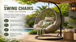 Trendy egg style swing chairs for outside in a relaxing outdoor lounge area