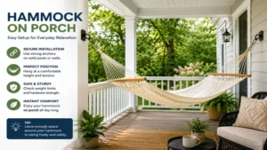 hammock on porch securely installed between sturdy porch posts for safe everyday relaxation.